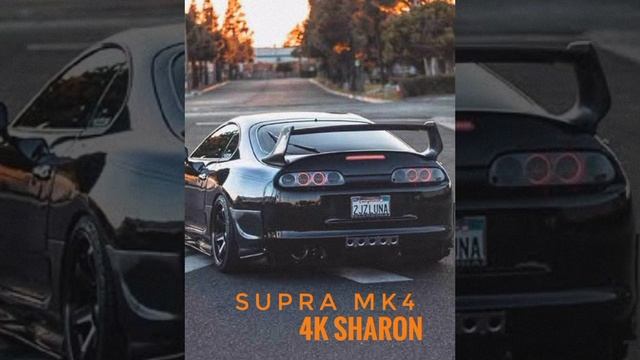 SUPRA MK4 4k sound by Sharon смотреть онлайн