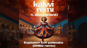 Explosion Ech poleczko (DNSQ Remix)