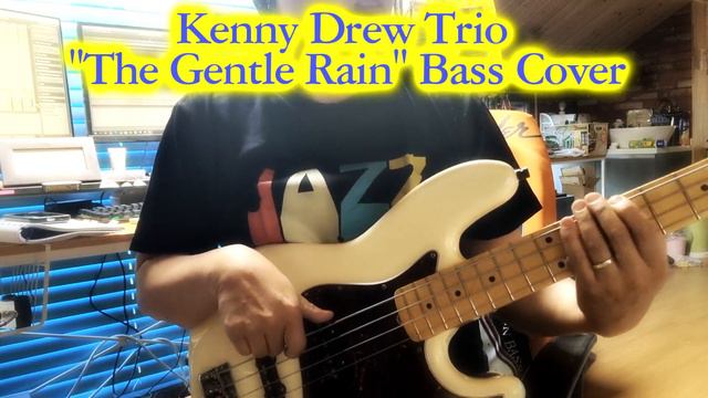 (Jazz Standard Training)Kenny Drew trio "The Gentle rain" Bass Cover смотреть онлайн