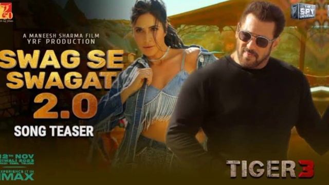 Swag Se Swagat 2.0 | Tiger 3 Song | Swag Se Swagat 2.0 Song Tiger 3 | Salman K | Katrina K | YRF смотреть онлайн