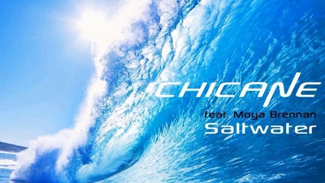 Chicane Ft. Moya Brennan - Saltwater (Extended Mix)