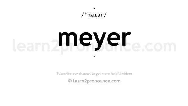 How to pronounce Meyer | English pronunciation смотреть онлайн
