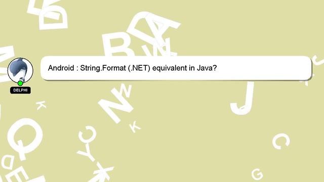 Android : String.Format (.NET) equivalent in Java? смотреть онлайн