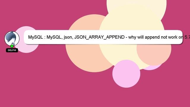 MySQL : MySQL, json, JSON_ARRAY_APPEND - why will append not work on 5.7.13? смотреть онлайн