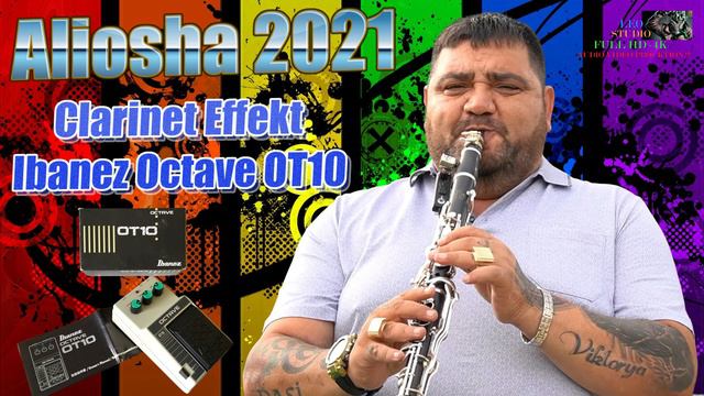 Aliosha 2021 🎷 Clarinet Effekt Ibanez Octave OT10 🎷 🎶 New 2021 🎶 ♫ █▬█ █ ▀█▀ ♫ смотреть онлайн
