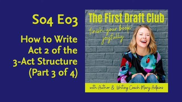 How to Write Act 2 of the 3-Act Structure (Part 3 of 4) - TFDC смотреть онлайн