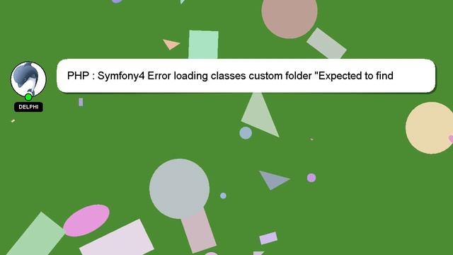 PHP : Symfony4 Error Loading Classes Custom Folder 