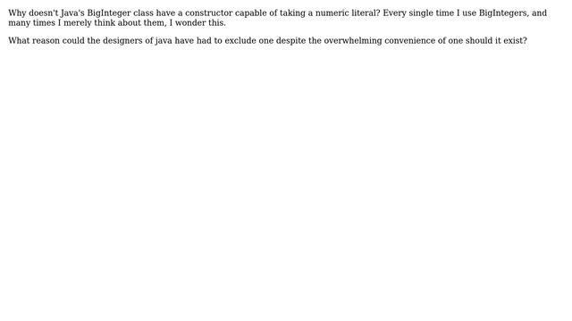 Why doesn't Java's BigInteger class have a constructor capable of taking a numeric literal? смотреть онлайн