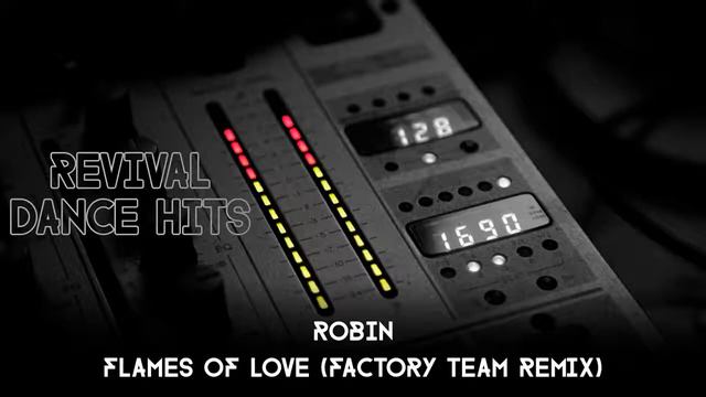 Robin - Flames Of Love (Factory Team Remix) [HQ] смотреть онлайн