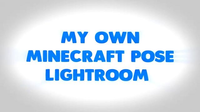 Minecraft Pose Lightroom V1 by WalleezArtz( download ) смотреть онлайн