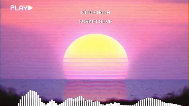[Sidechain] - Sunset Blvd смотреть онлайн