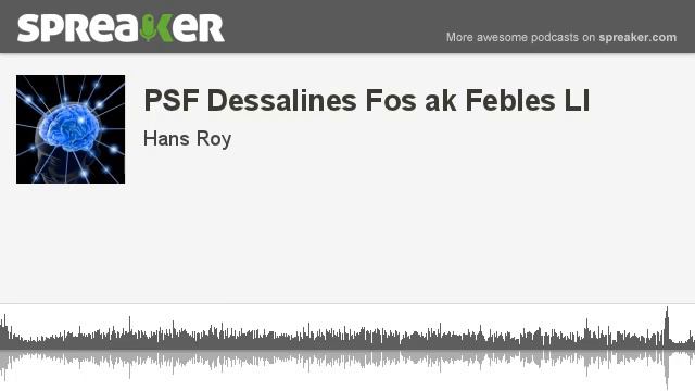 PSF 3 Jean Jacques Dessalines e Pouki li jwenn so sa? Asasinay sa ki kote l soti ? смотреть онлайн