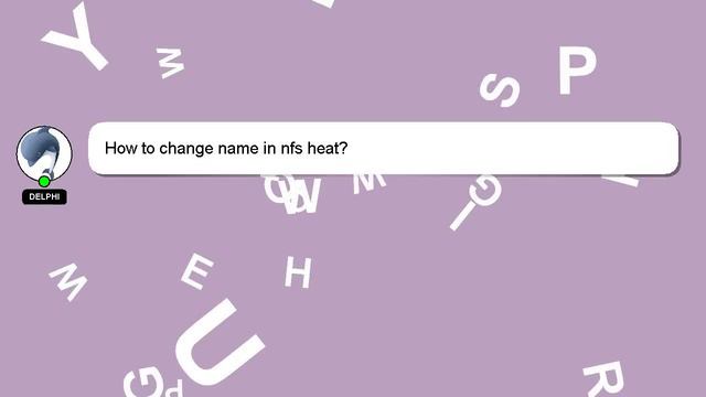 How to change name in nfs heat? смотреть онлайн