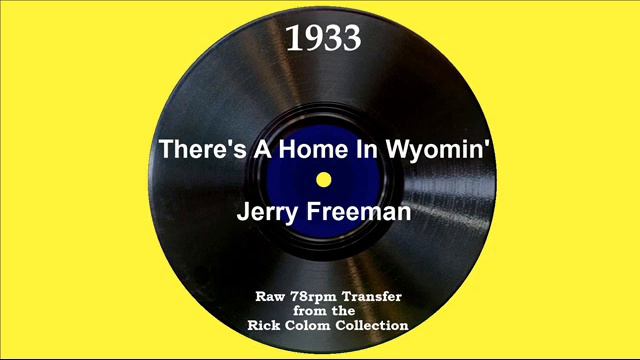 1933 Jerry Freeman - There’s A Home In Wyomin’ (Frank Sylvano, vocal) смотреть онлайн