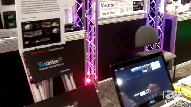 DSE 2016: Data Tronix Features Vidcaster IP Virtual Video Matrix for Inexpensive Switching смотреть онлайн