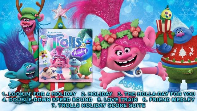 02. Holiday (Anna Kendrick, Justin Timberlake, Zooey Deschanel) - TROLLS HOLIDAY