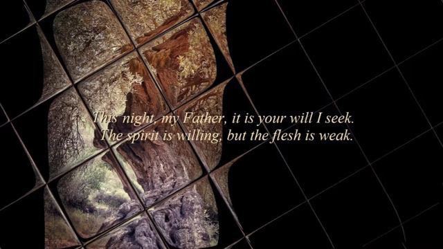 Sacrifice of Song ~ GETHSEMANE PRAYER ~ Michael Crawford, Vocalist смотреть онлайн