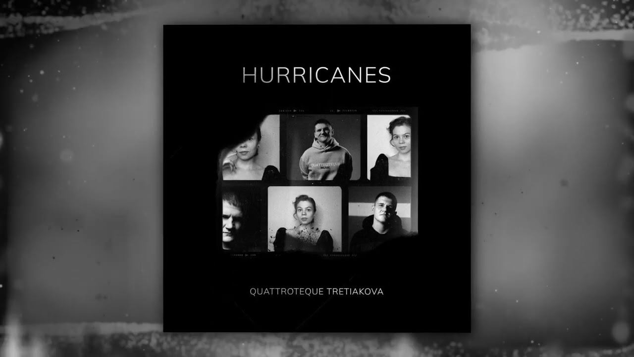 QUATTROTEQUE, TRETIAKOVA - Hurricanes (Official Audio) смотреть онлайн