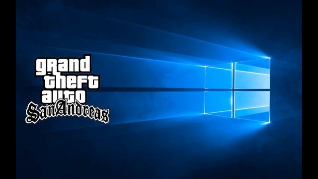 GTA SA и Windows 10 - Две проблемы
