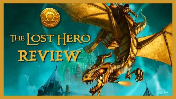 Heroes of Olympus: The Lost Hero Review (Part 1)