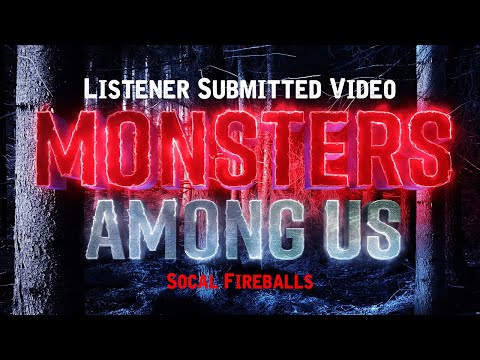 Listener Submitted Video - SoCal Fireballs