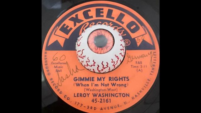 Leroy Washington - Gimmie My Rights (When I´m Not Wrong) смотреть онлайн