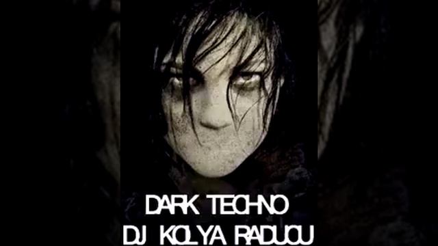 DJ Kolya Raducu - Underground @ Dark Techno 11/01/2018 смотреть онлайн