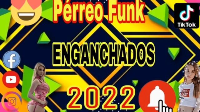 PÉRREO FUNK💣💥 ENGANCHADOS 2022📣📣 смотреть онлайн