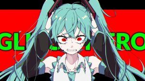 rusino ft. Хацуне Мику — ГЕРОЙ ГЛИТЧ / グリッチヒーロー feat. 初音ミク / GLITCH HERO ft. Hatsune Miku