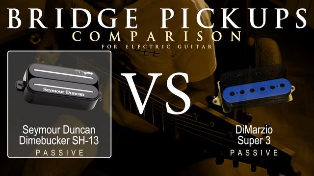 Seymour Duncan DIMEBUCKER SH-13 vs DiMarzio SUPER 3 - Bridge Guitar Pickup Comparison Tone Demo смотреть онлайн