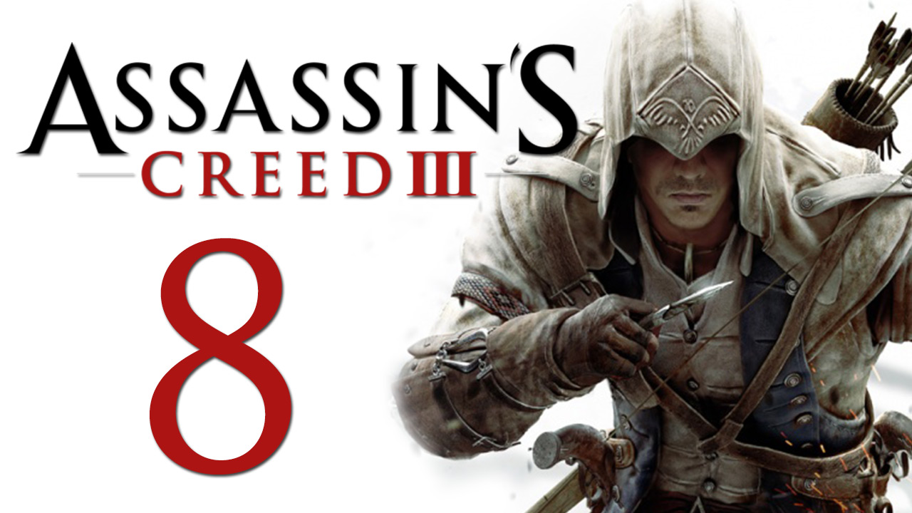 Assassin's Creed 3 - Прохождение игры на русском [#8] | PC (2014 г.)