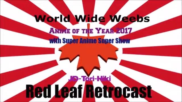 RLR Anime Eps 19 - 2017 Anime of the Year (with Super Anime Super Show) смотреть онлайн