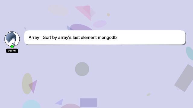 Array : Sort by array's last element mongodb смотреть онлайн