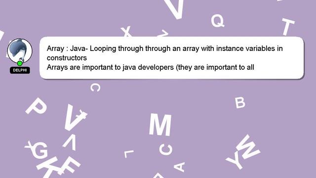Array : Java- Looping through through an array with instance variables in constructors смотреть онлайн