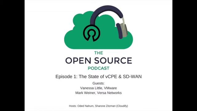 The Open Source Podcast - Episode 1: The State of vCPE & SD-WAN w/ VMware, Versa, and Cloudify смотреть онлайн