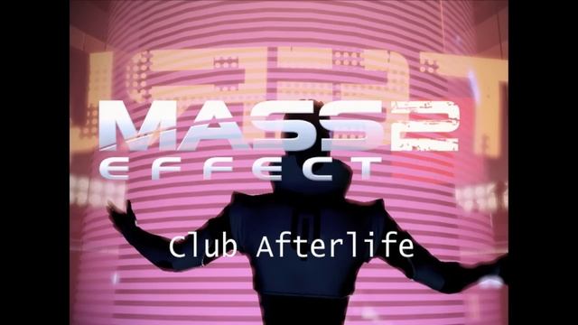 Mass Effect 2 HQ Music - Club Afterlife (Lower Level) смотреть онлайн