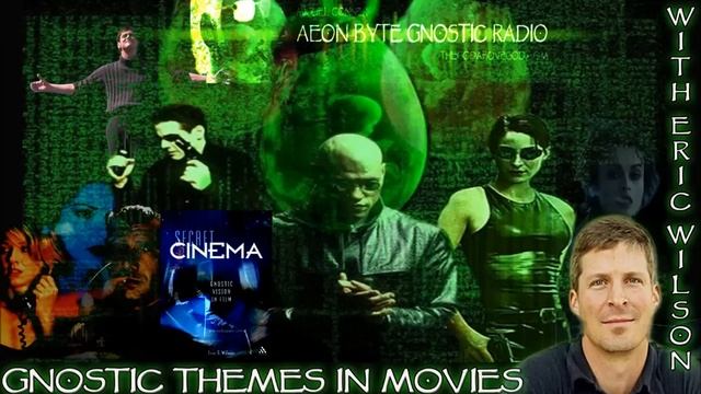 Gnostic Themes in Movies: Aeon Byte Gnostic Radio смотреть онлайн