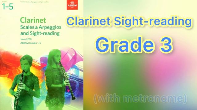 Grade 3 No. 5 / Clarinet / Sight-reading specimen test & play along with metronome, M.M.= 120 смотреть онлайн