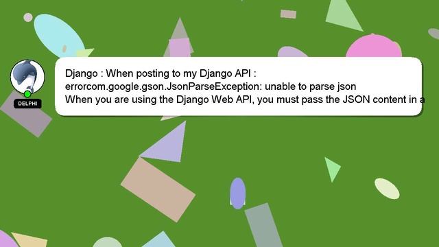 Django : When posting to my Django API : errorcom.google.gson.JsonParseException: unable to parse j смотреть онлайн