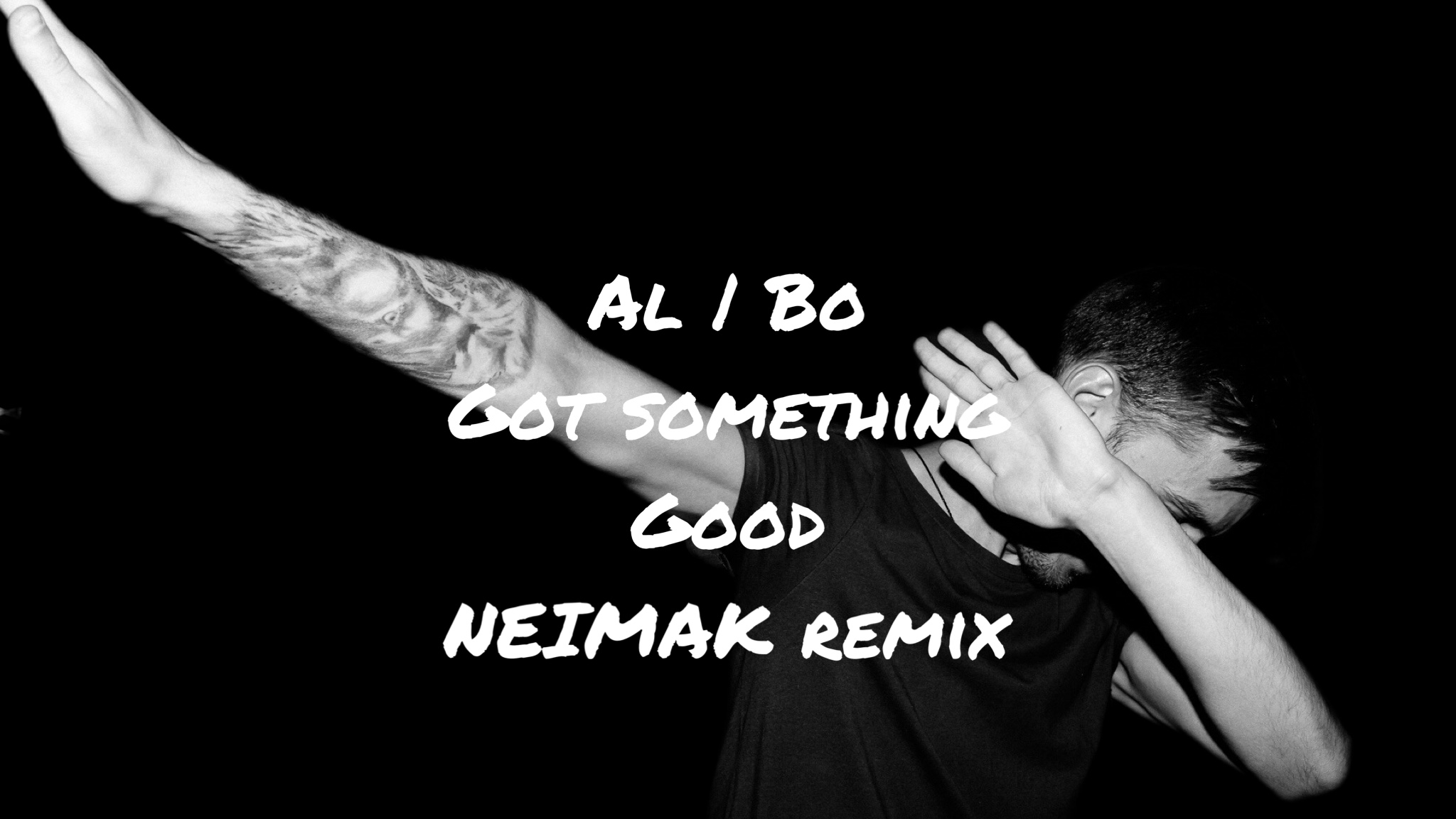 Al L Bo - Got Something Good (NEIMAK Remix)