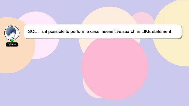 SQL : Is it possible to perform a case insensitive search in LIKE statement in SQL? смотреть онлайн