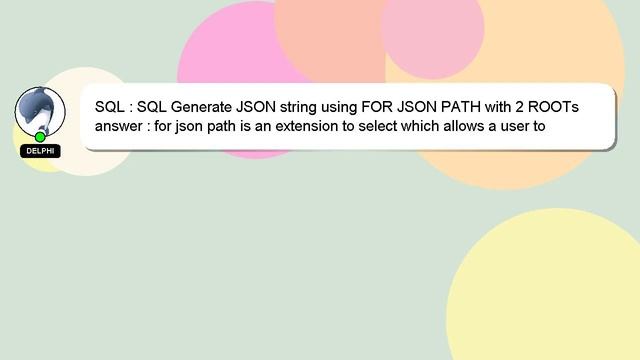 SQL : SQL Generate JSON string using FOR JSON PATH with 2 ROOTs смотреть онлайн
