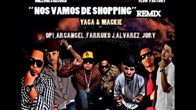 Nos Vamos De Shopping (Remix) Yaga Y Mackie Ft Opi, Arcangel, J alvarez, Faruko & Jory смотреть онлайн