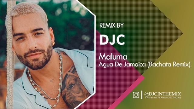 Maluma - Agua De Jamaica (Bachata Remix DJC)