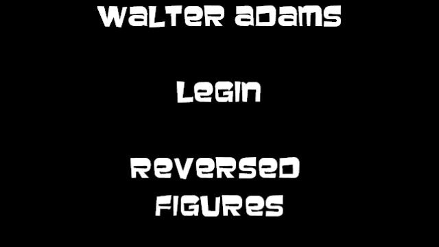 Reversed Figures - Walter Adams (Prod. By LEGIN) смотреть онлайн