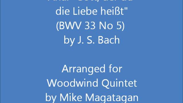 Aria: "Gott, der du die Liebe heißt" (BWV 33 No 5) for Woodwind Quintet смотреть онлайн