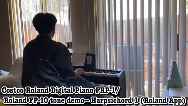 Costco Roland Digital Piano FRP-1/ Roland FP-10 tone demo— Harpsichord 1 (Roland App) смотреть онлайн