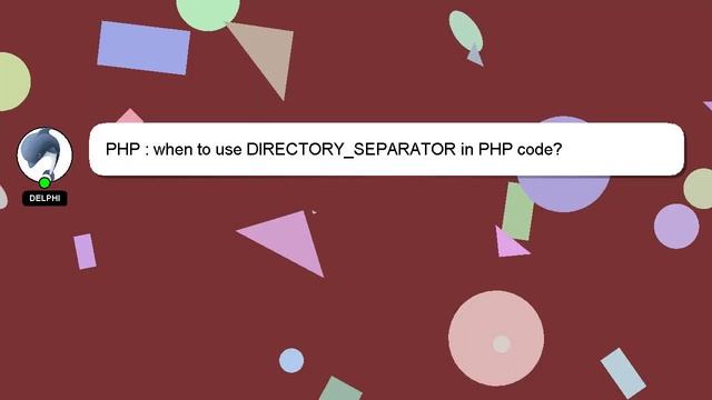 PHP : when to use DIRECTORY_SEPARATOR in PHP code? смотреть онлайн