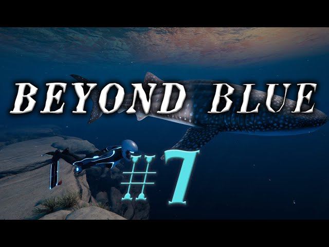 Beyond Blue #7 прохождение смотреть онлайн