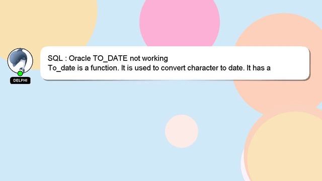 SQL : Oracle TO_DATE not working смотреть онлайн